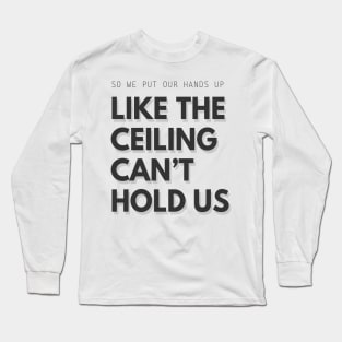 Cant hold us Long Sleeve T-Shirt